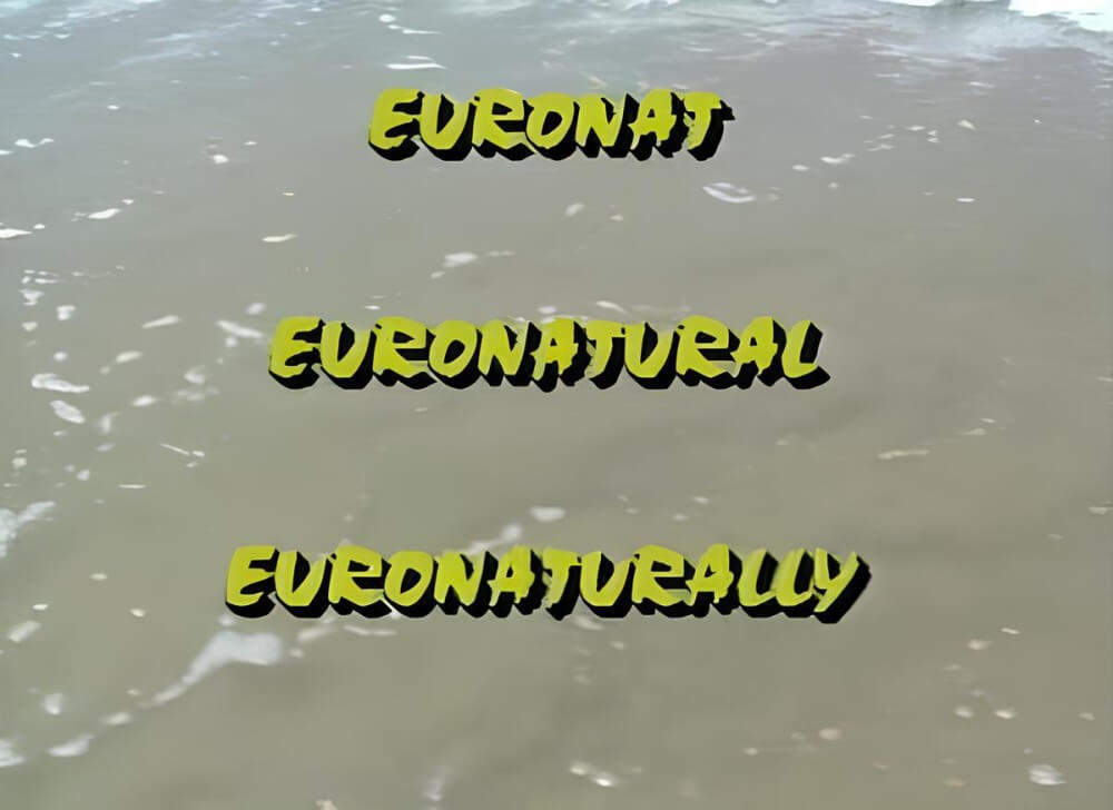 Euronat Video - Euronatürlicher, Euronatürlicher Ursprung